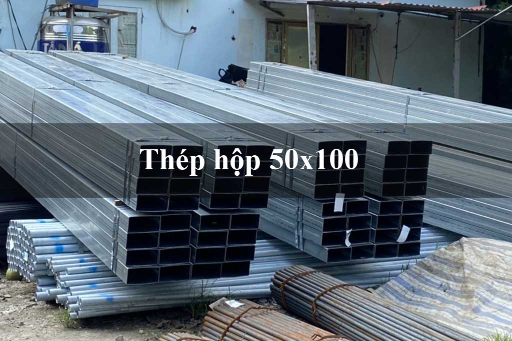 Thép hộp 50×100 độ dày từ 1.4 – 6.0mm